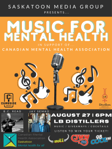 Music for Mental Health Concert. August 27th in Saskatoon. Win your way!